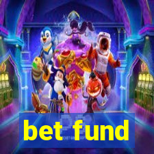 bet fund